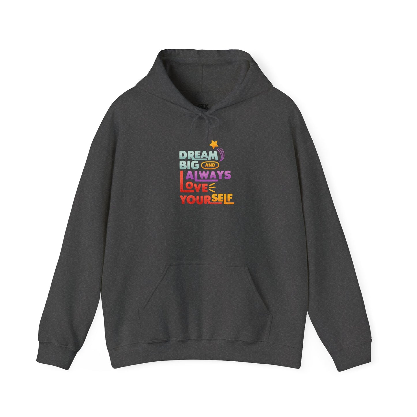 Inspirational Hoodie - Dream Big & Love Yourself