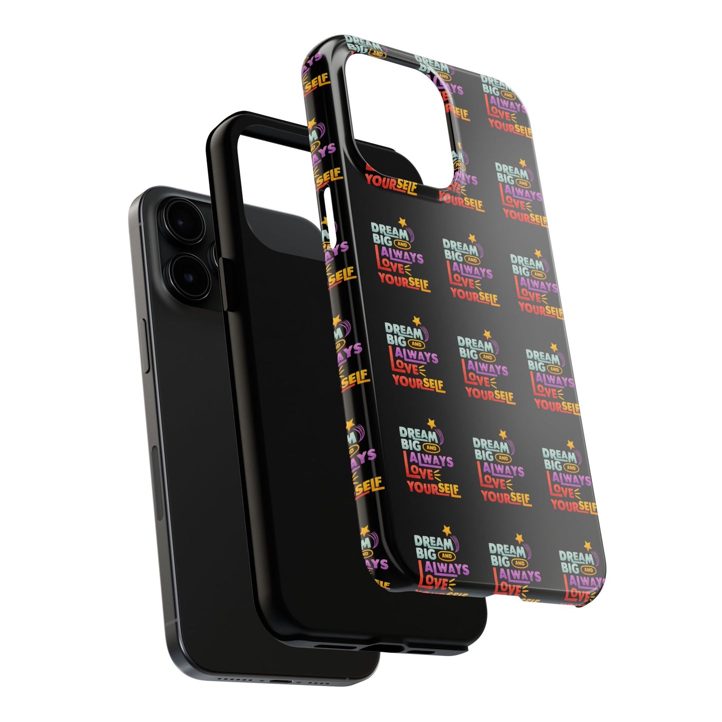Motivational Tough Phone Case - "Dream Big & Always Love Yourself" - Inspirational Gift for Friends and Family