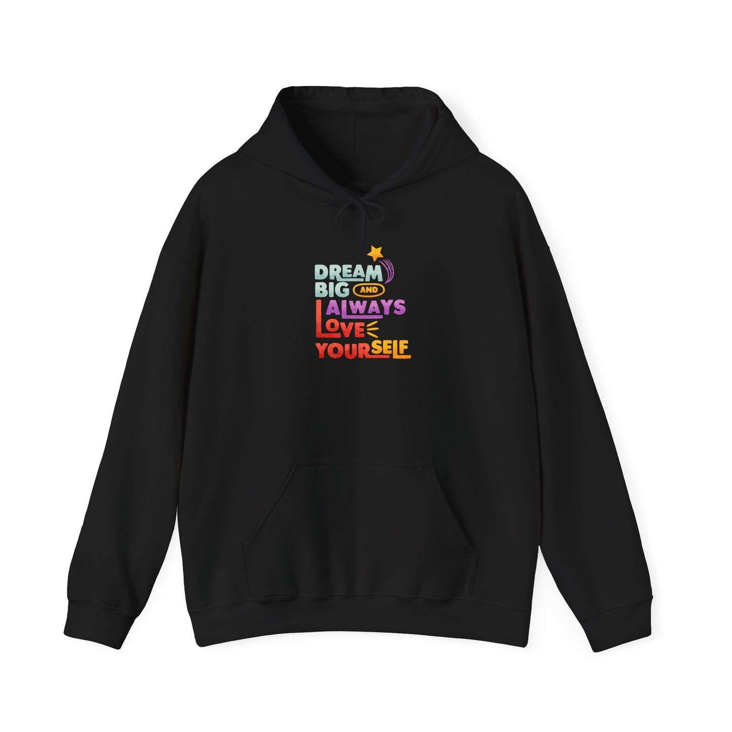 Inspirational Hoodie - Dream Big & Love Yourself