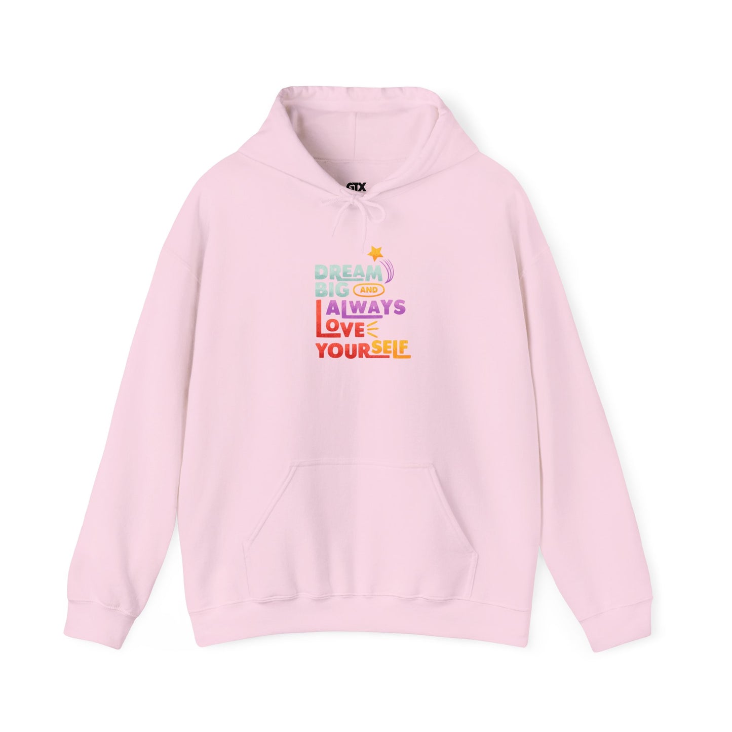 Inspirational Hoodie - Dream Big & Love Yourself