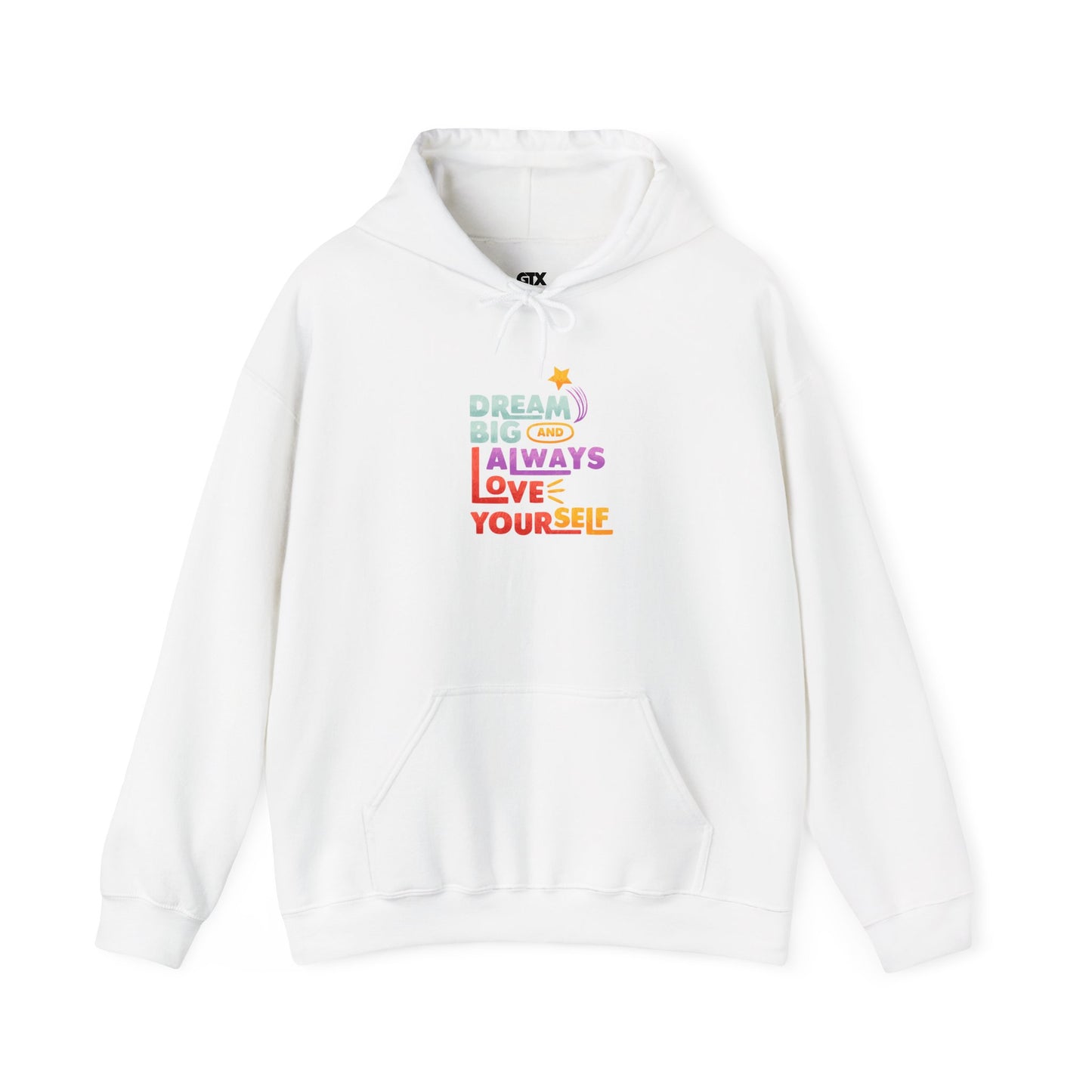 Inspirational Hoodie - Dream Big & Love Yourself