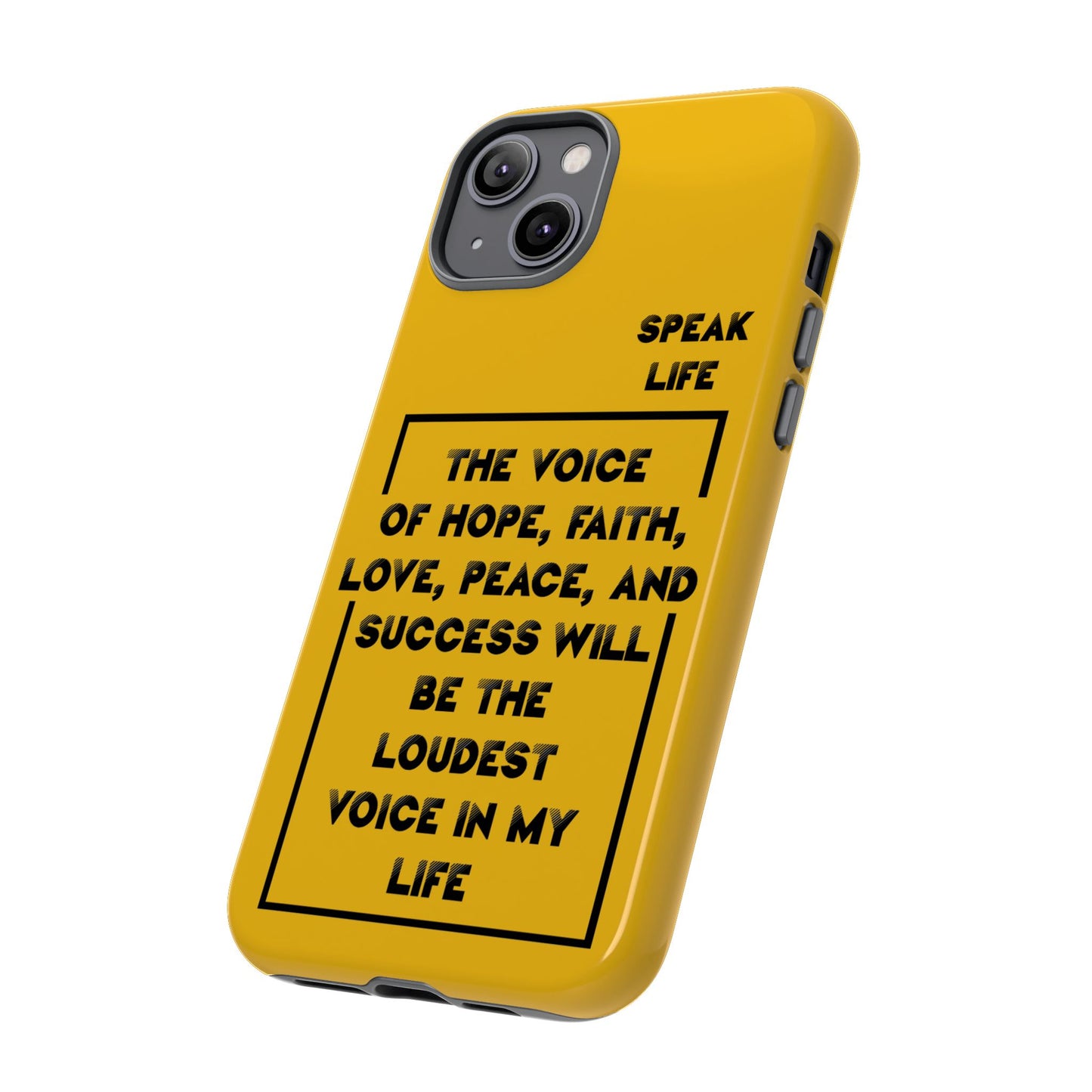 Inspiring Phone Case - "Speak Life" Quote - Hope, Faith, and Success