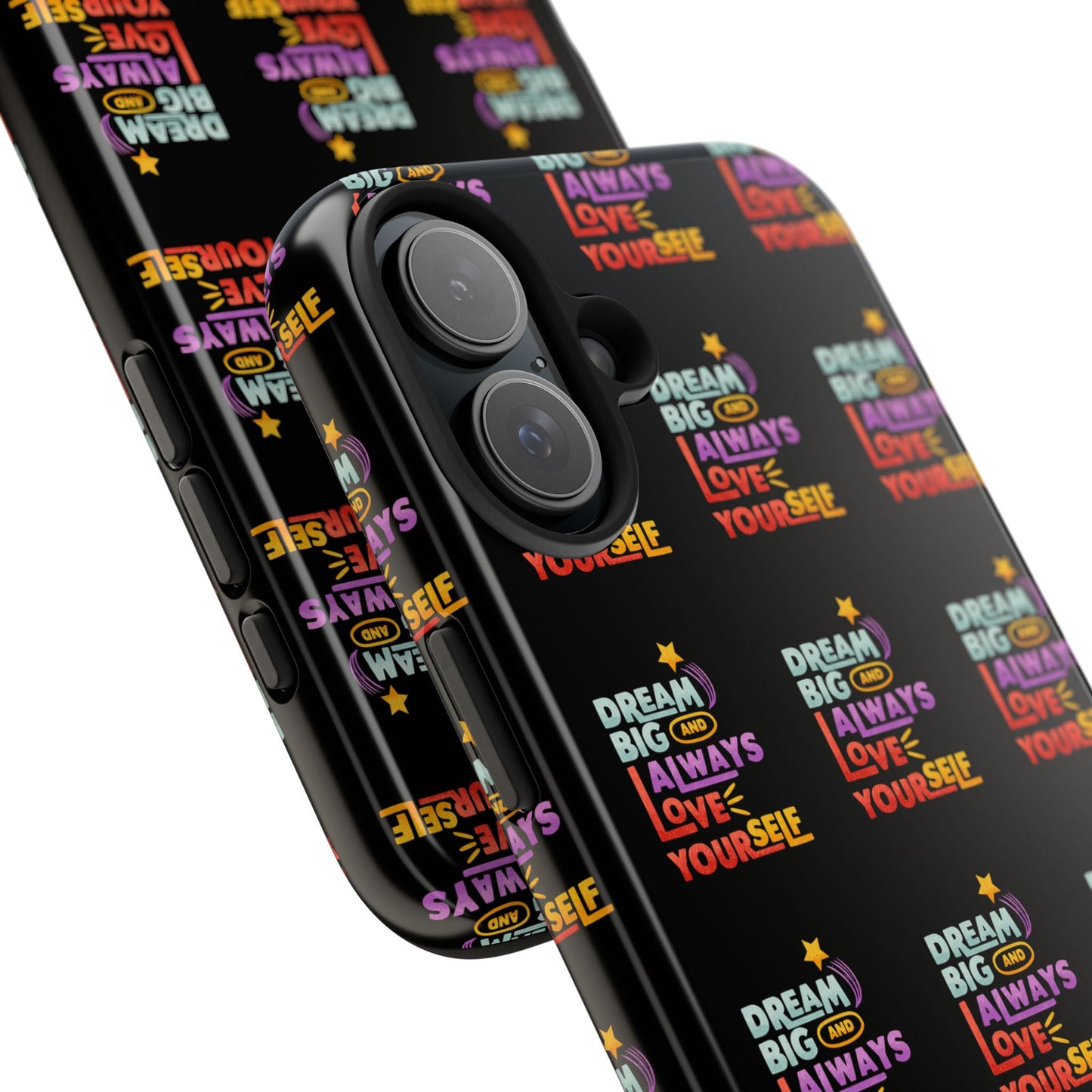 Motivational Tough Phone Case - "Dream Big & Always Love Yourself" - Inspirational Gift for Friends and Family