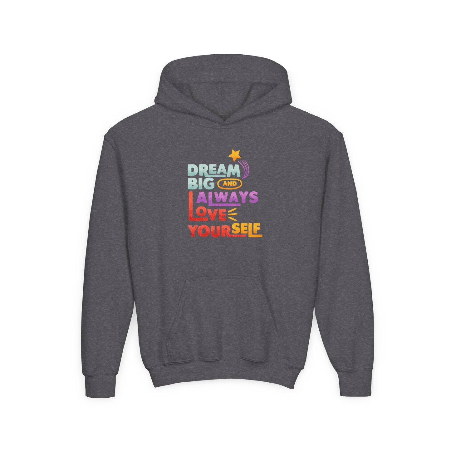 Inspirational Youth Hoodie - "Dream Big and Always Love Yourself"