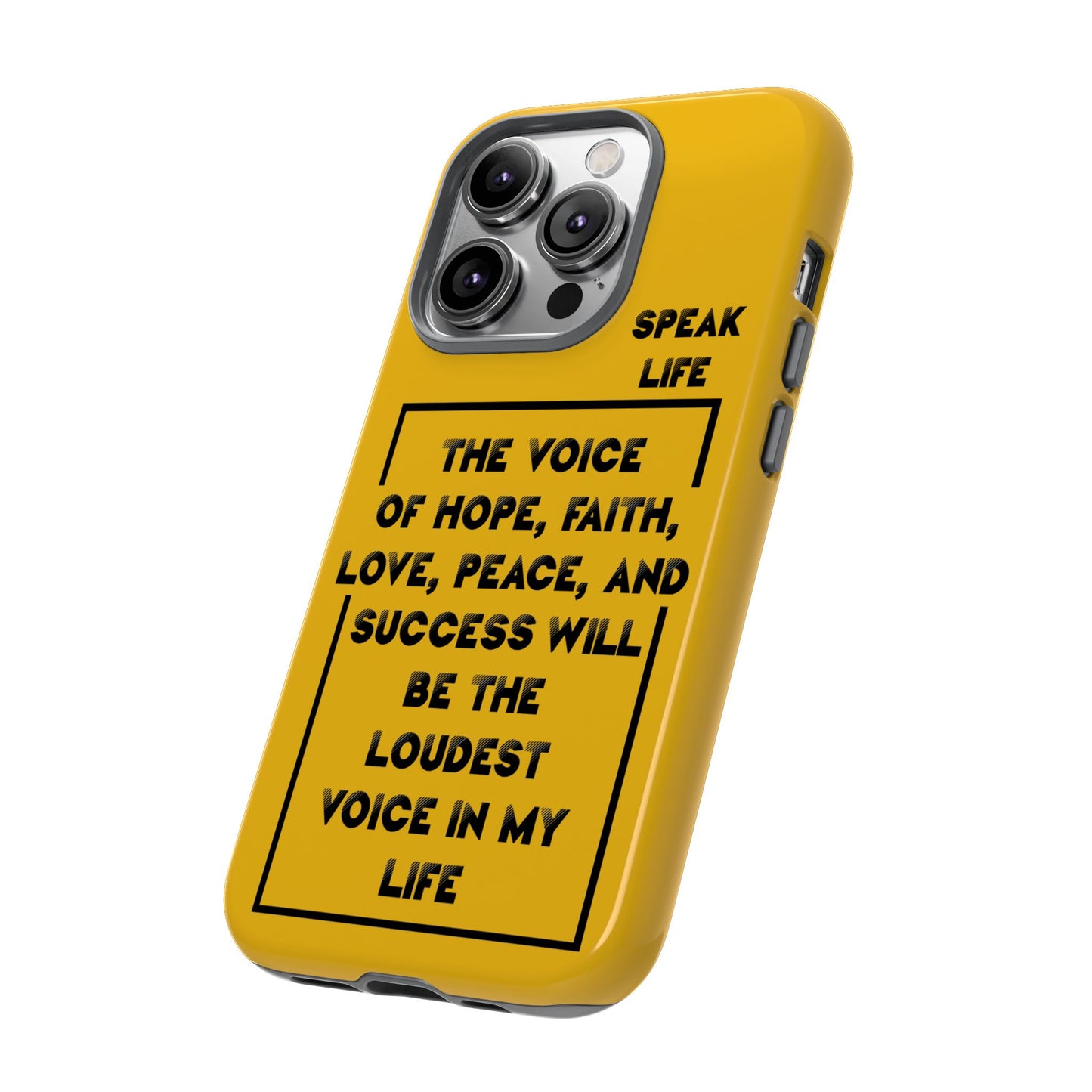 Inspiring Phone Case - "Speak Life" Quote - Hope, Faith, and Success