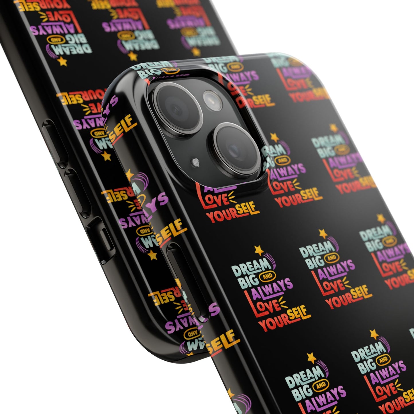 Motivational Tough Phone Case - "Dream Big & Always Love Yourself" - Inspirational Gift for Friends and Family
