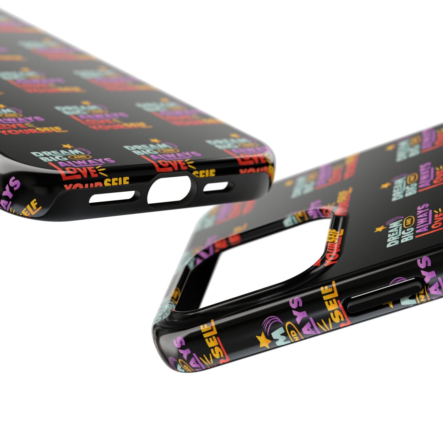 Motivational Tough Phone Case - "Dream Big & Always Love Yourself" - Inspirational Gift for Friends and Family
