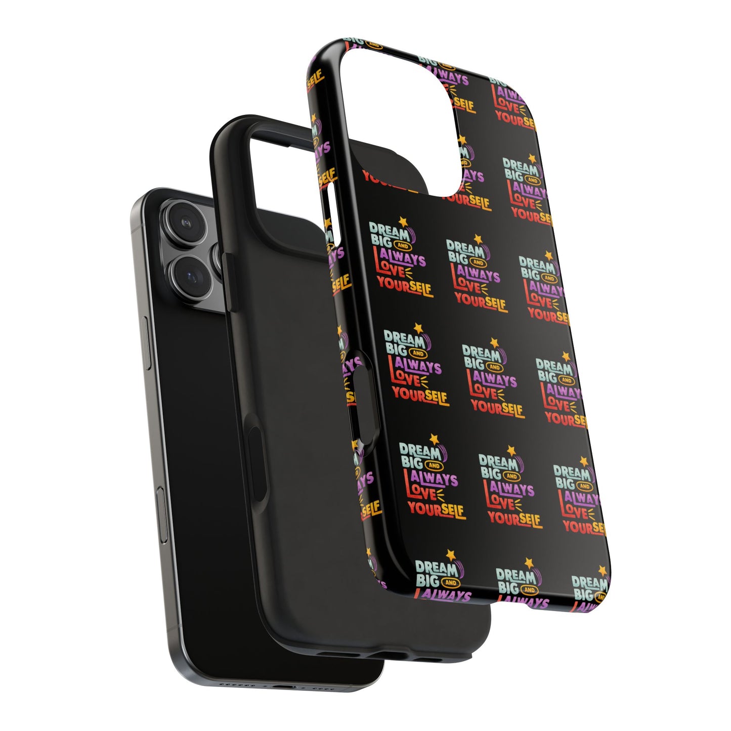 Motivational Tough Phone Case - "Dream Big & Always Love Yourself" - Inspirational Gift for Friends and Family