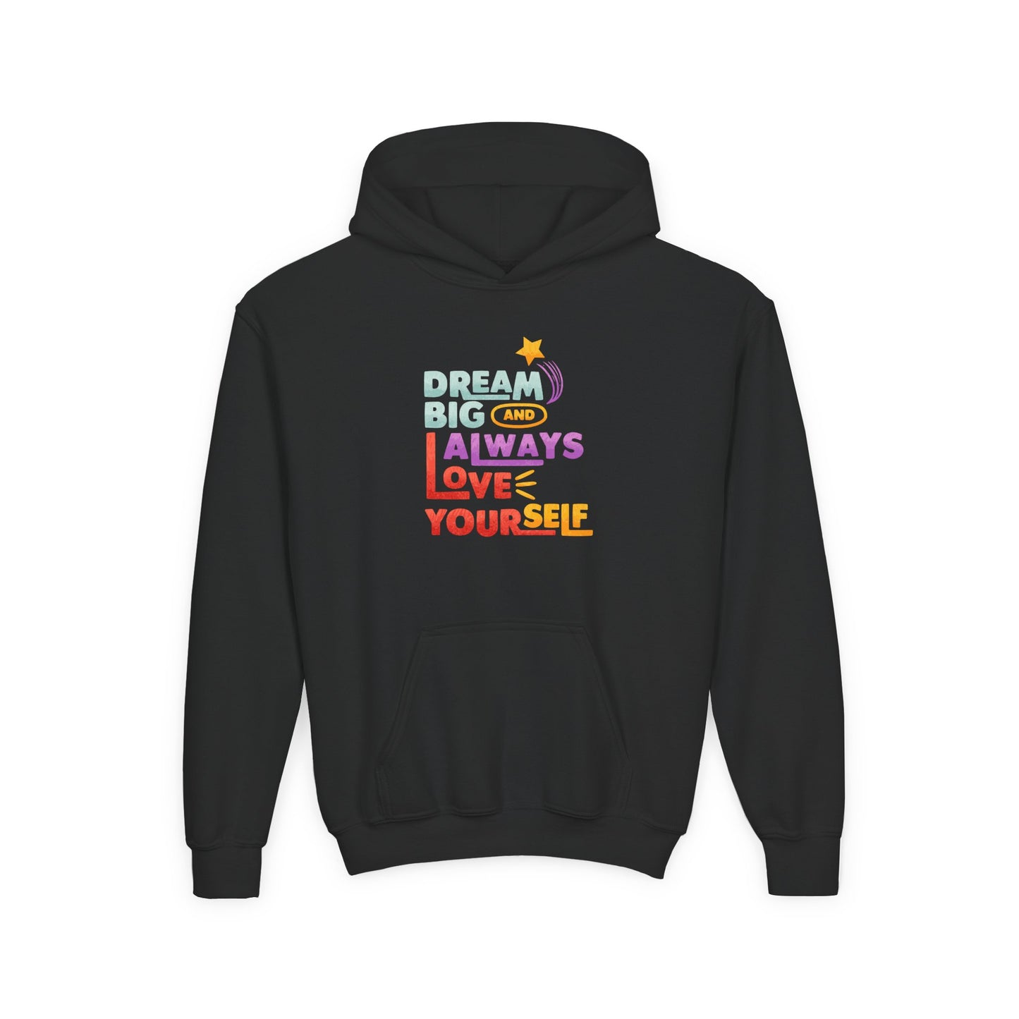 Inspirational Youth Hoodie - "Dream Big and Always Love Yourself"