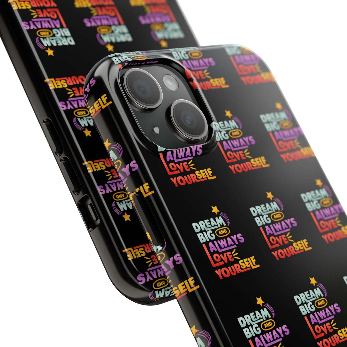 Motivational Tough Phone Case - "Dream Big & Always Love Yourself" - Inspirational Gift for Friends and Family