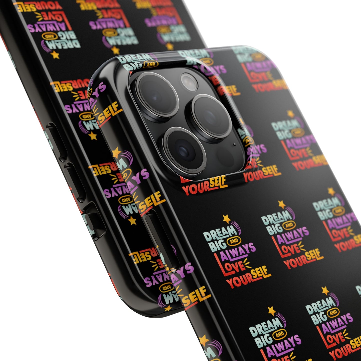 Motivational Tough Phone Case - "Dream Big & Always Love Yourself" - Inspirational Gift for Friends and Family