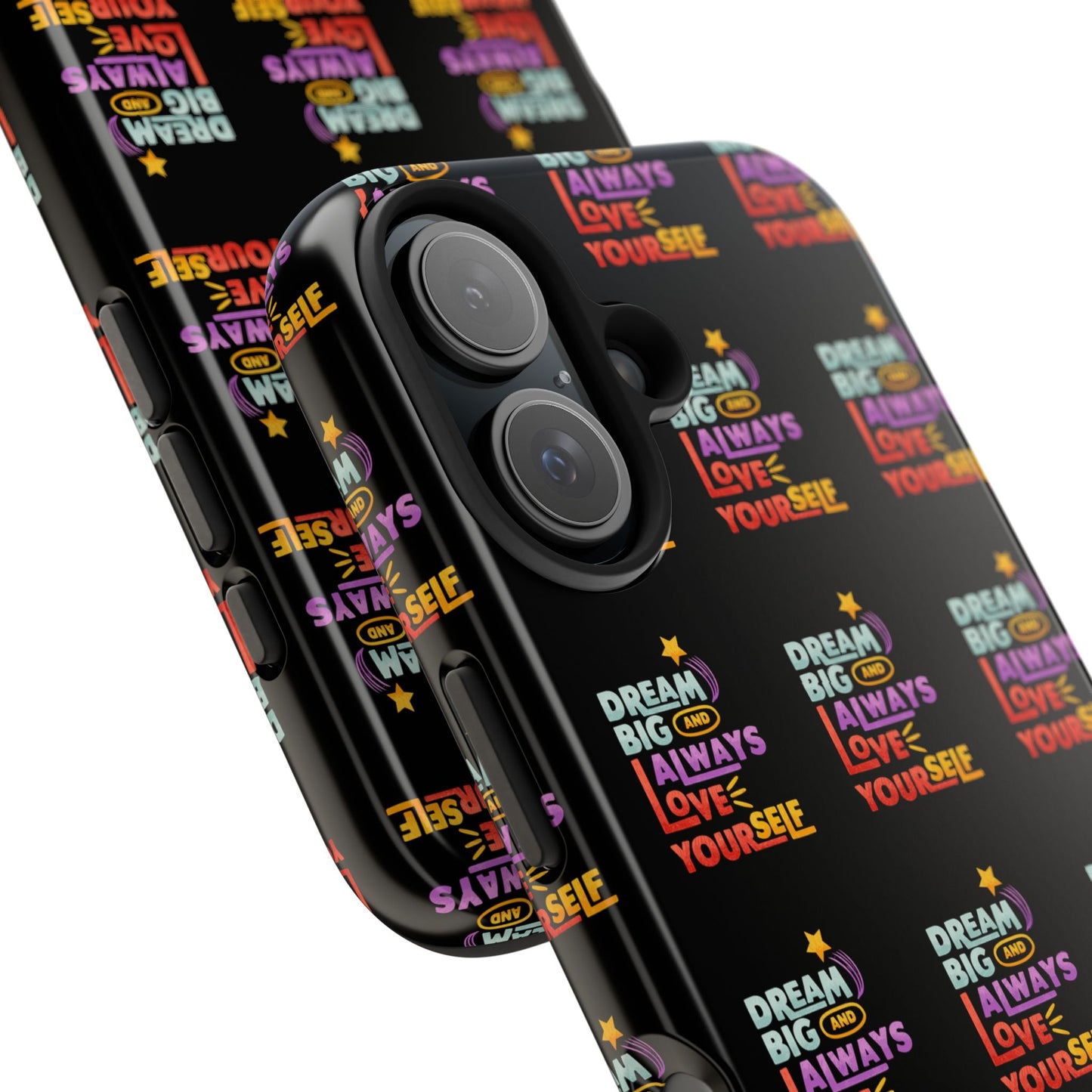 Motivational Tough Phone Case - "Dream Big & Always Love Yourself" - Inspirational Gift for Friends and Family