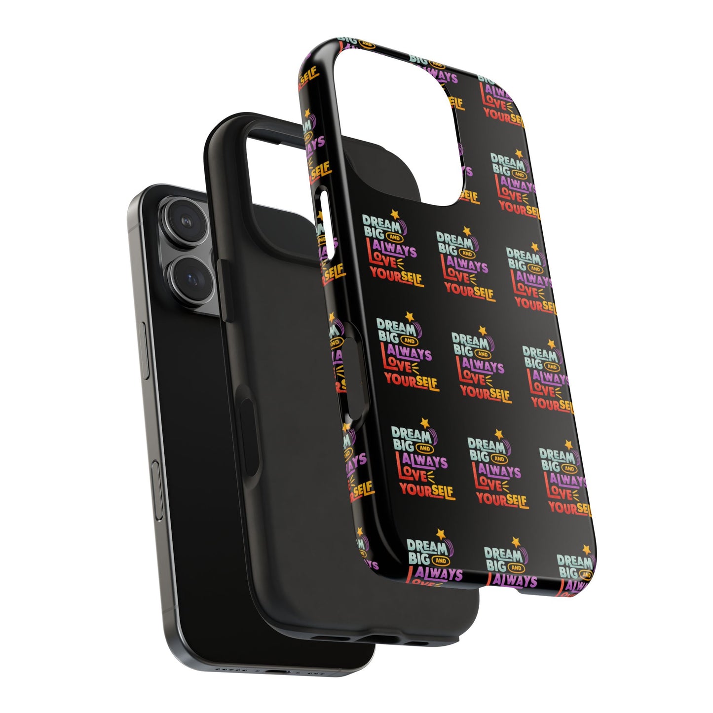 Motivational Tough Phone Case - "Dream Big & Always Love Yourself" - Inspirational Gift for Friends and Family